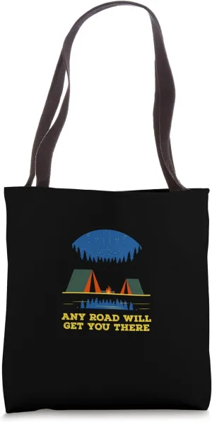 Any Road Will Get You There Hiking Mountain Hiker Summit Tote Bag