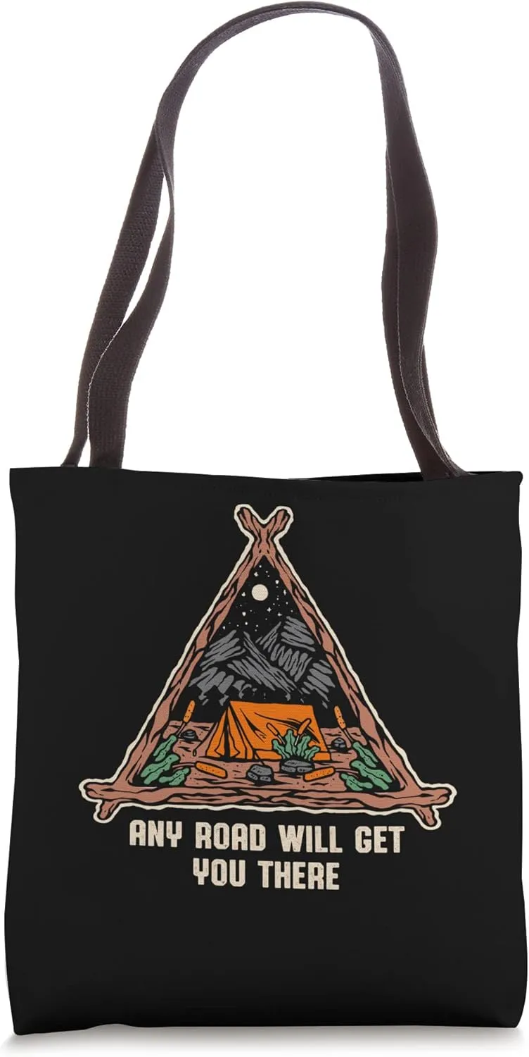 Any Road Will Get You There Hiking Mountain Hiker Summit Tote Bag