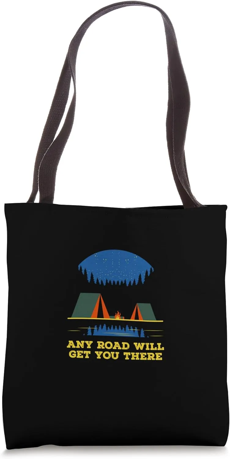 Any Road Will Get You There Hiking Mountain Hiker Summit Tote Bag
