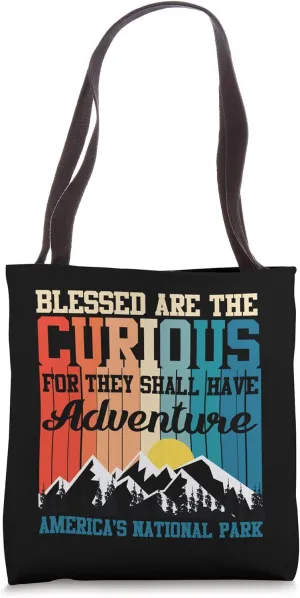 Blessed Are The Curious For They Shall Have Adventures Tote Bag
