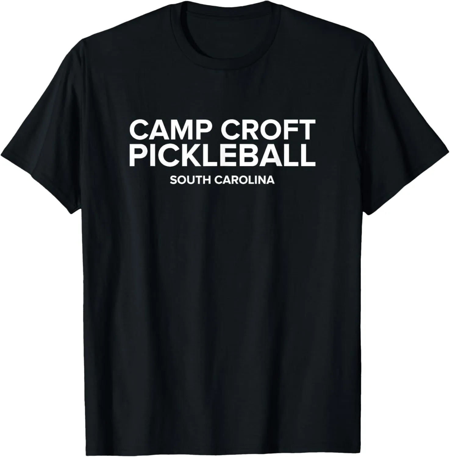 Camp Croft, SC PICKLEBALL T-Shirt
