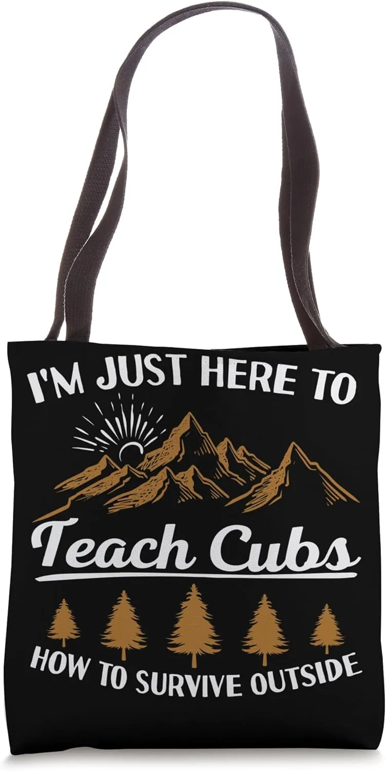I'm Here To Teach Cubs Camping Scout Life Scout Leader Tote Bag