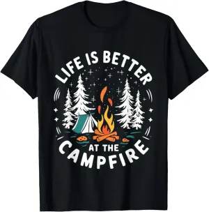 Life Is Better At The Campfire Funny Camping T-Shirt