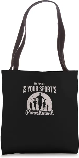 My Sport Is Your Sports Punishment Camp Athletic Runner Tote Bag
