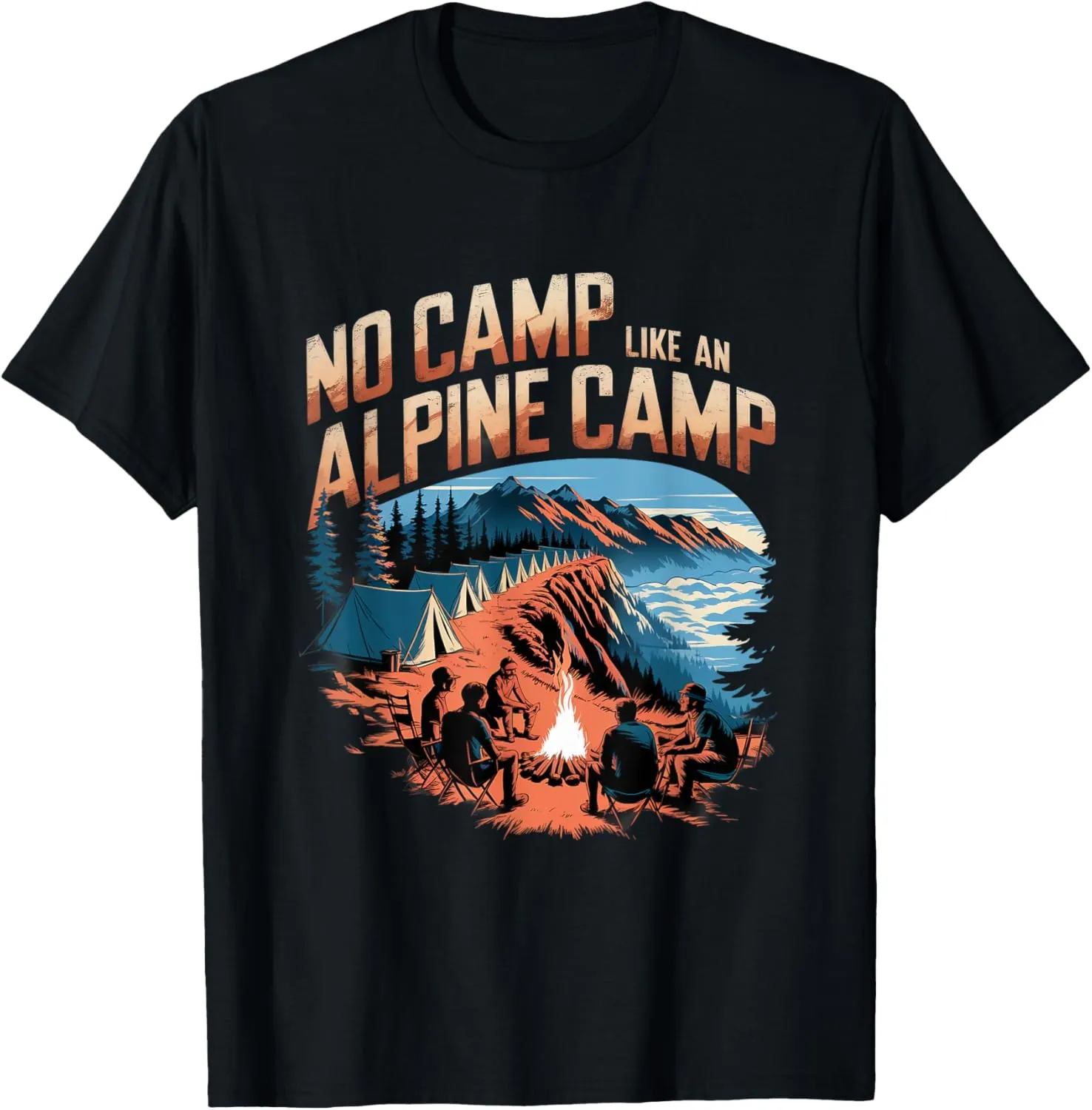 No Camp Like an Alpine Camp Alpine Camping T-Shirt
