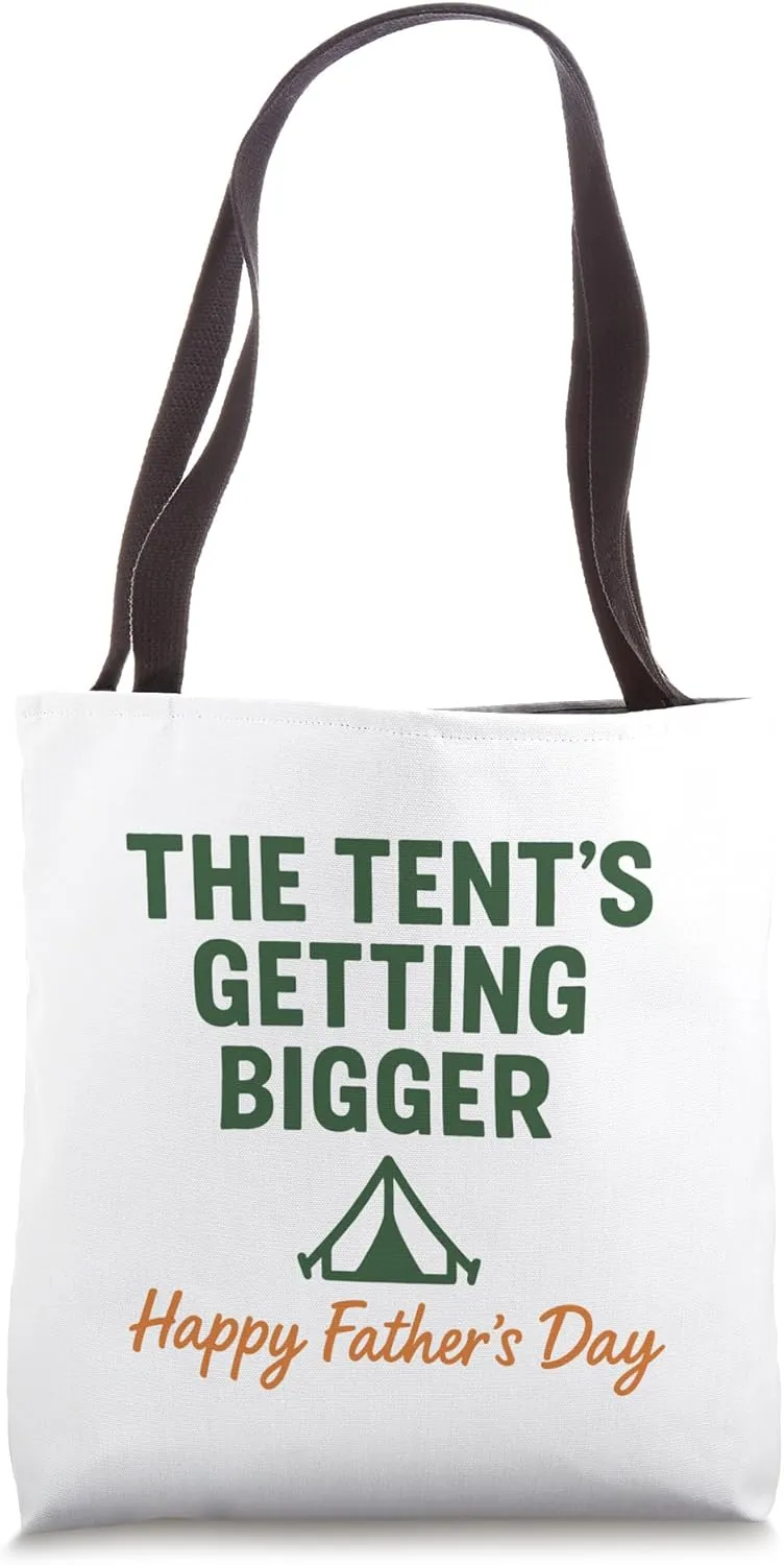 The tent's getting bigger Father's Day Camp Pregnant Reveal Tote Bag