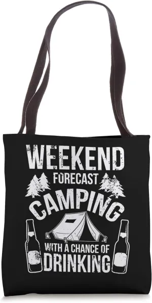 Weekend Forecast Camping and Drinking Tote Bag