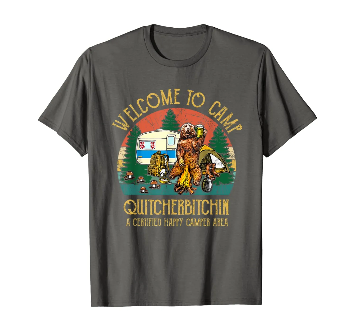 Welcome To Camp Quitcherbitchin A Certified Bear Drink Beer T-Shirt
