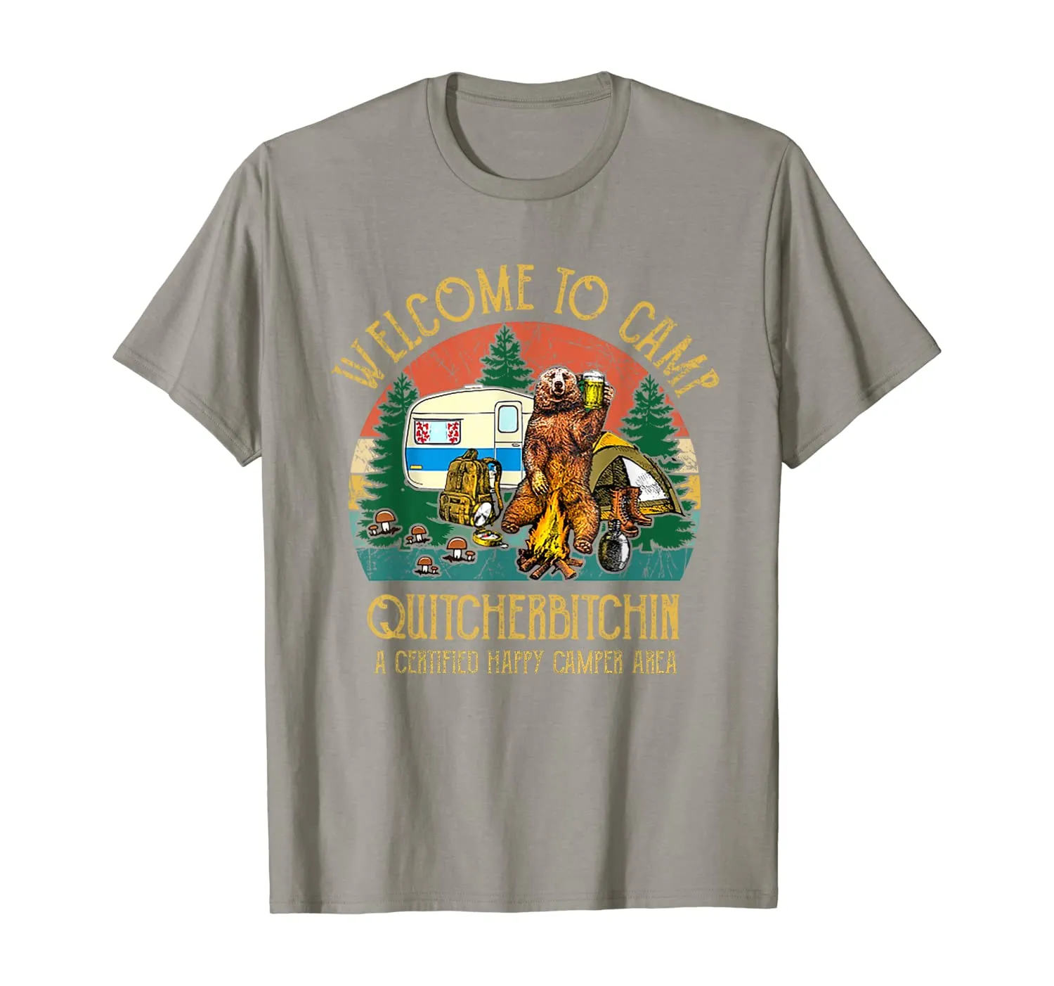 Welcome To Camp Quitcherbitchin A Certified Bear Drink Beer T-Shirt