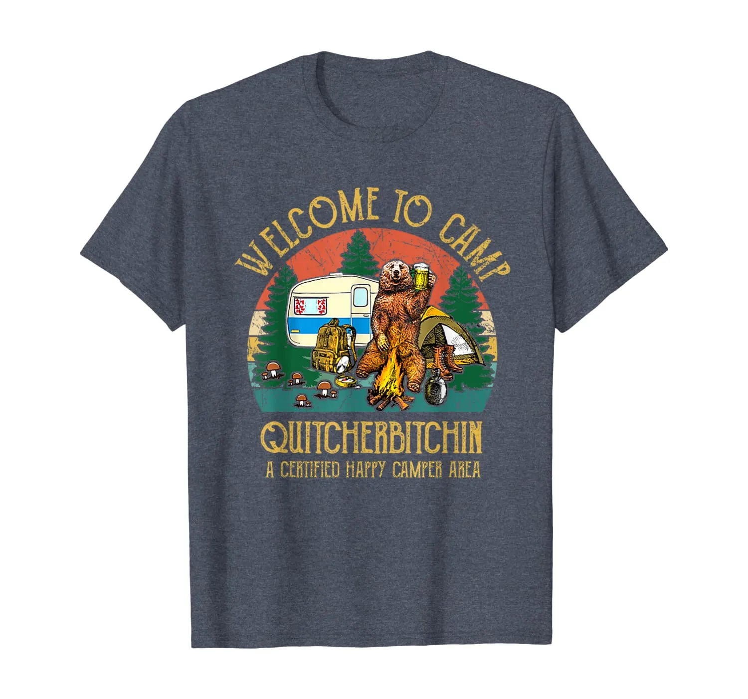 Welcome To Camp Quitcherbitchin A Certified Bear Drink Beer T-Shirt