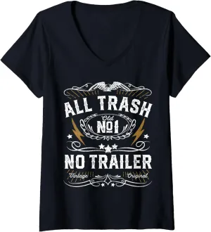 Womens All Trash No Trailer Park Funny Whiskey Redneck RV Gift V-Neck T-Shirt