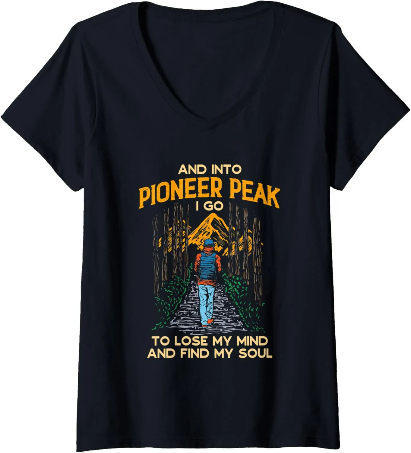 Womens And Into Pioneer Peak I Go Hiking Alaska Hiker AK Camping V-Neck T-Shirt